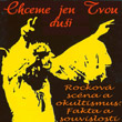Chceme jen Tvou duši - Rocková scéna a okultismus : Fakta a souvislosti