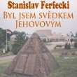 Byl jsem svědkem Jehovovým